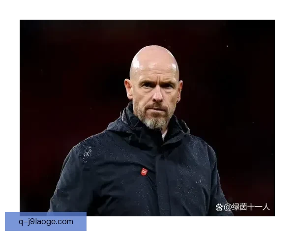 曼联确认滕哈赫将在2025赛季结束后离任 探讨未来可能的主帅更替动向